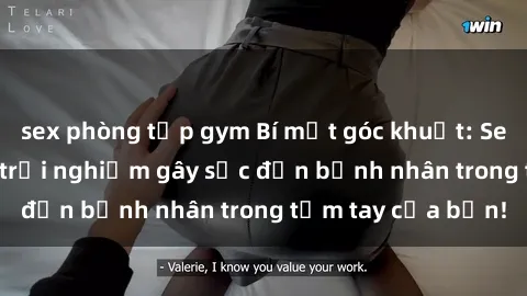 sex phòng tập gym Bí mật góc khuất: Sex bác sĩ và những trải nghiệm gây sốc đến bệnh nhân trong tầm tay của bạn!