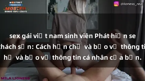 sex gái việt nam sinh viên Phát hiện sex camera ẩn trong khách sạn: Cách hạn chế và bảo vệ thông tin cá nhân của bạn.