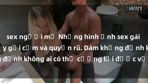 sex người mỹ Những hình ảnh sex gái Việt xinh đẹp đầy gợi cảm và quyến rũ. Dám khẳng định không ai có thể cưỡng lại được vẻ đẹp của họ.