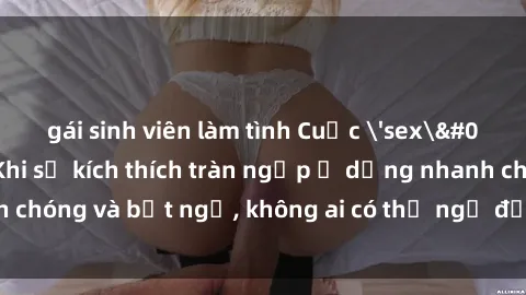 gái sinh viên làm tình Cuộc 'sex' trong thang máy: Khi sự kích thích tràn ngập ở dạng nhanh chóng và bất ngờ, không ai có thể ngờ được điều gì sẽ xảy ra!
