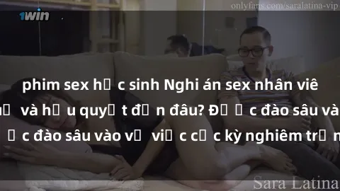 phim sex học sinh Nghi án sex nhân viên nhà hàng: Hậu quả và hậu quyết đến đâu? Được đào sâu vào vụ việc cực kỳ nghiêm trọng này.