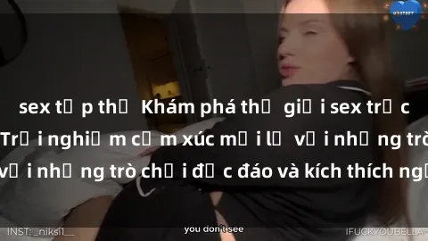 sex tập thể Khám phá thế giới sex trực tuyến: Hơn tuổi? Trải nghiệm cảm xúc mới lạ với những trò chơi độc đáo và kích thích người lớn