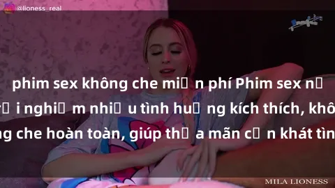 phim sex không che miễn phí Phim sex nữ sinh mới nhất: Trải nghiệm nhiều tình huống kích thích, không che hoàn toàn, giúp thỏa mãn cơn khát tình dục của các bạn trẻ